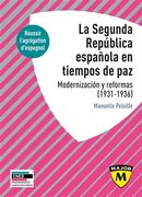 La Segunda Republica espanola en tiempos de paz - Modernizacion y reformas 1931-1936