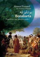 Bonaparta - Napoléon, une passion arabe