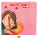 Timide, moi?