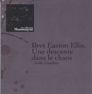 Bret Easton Ellis : Une descente dans le chaos 3
