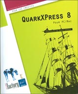 QuarkXPress 8 : Pour PC/Mac