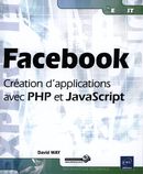 Facebook : Création d'applications avec PHP et JavaScript
