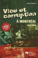 Vice et corruption à Montréal : 1892-1970