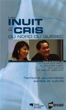 Les Inuit et les Cris du Nord du Québec
