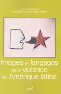 Images et langages de la violence en Amérique latine
