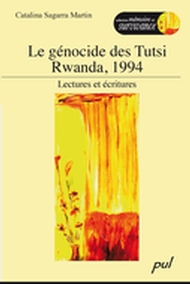 Le génocide des Tutsi Rwanda, 1994 : Lectures et écritures