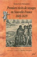 Premiers récits de voyages en Nouvelle-France 1603-1619