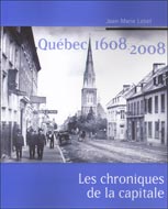 Québec 1608-2008 : Les chroniques de la capitale