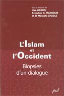L'Islam et l'Occident : Biopsies d'un dialogue