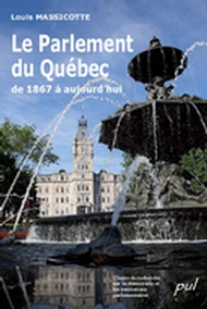 Le Parlement du Québec de 1867 à aujourd'hui