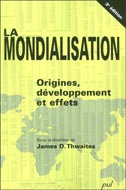 La mondialisation : Origines, développement et effets