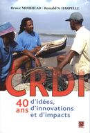 CRDI 40 ans d'idées d'innovations et d'impacts