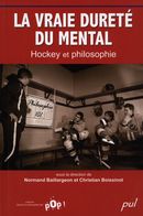 La vraie dureté du mental : Hockey et philosophie