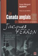 Le Canada anglais de Jacques Ferron