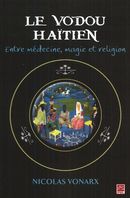 Le vodou haïtien : Entre médecine, magie et religion