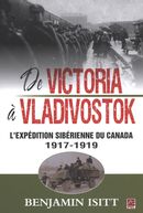 De Victoria à Vladivostok : L'expédition sibérienne du...