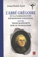 L'abbé Grégoire et la naissance du patrimoine national...