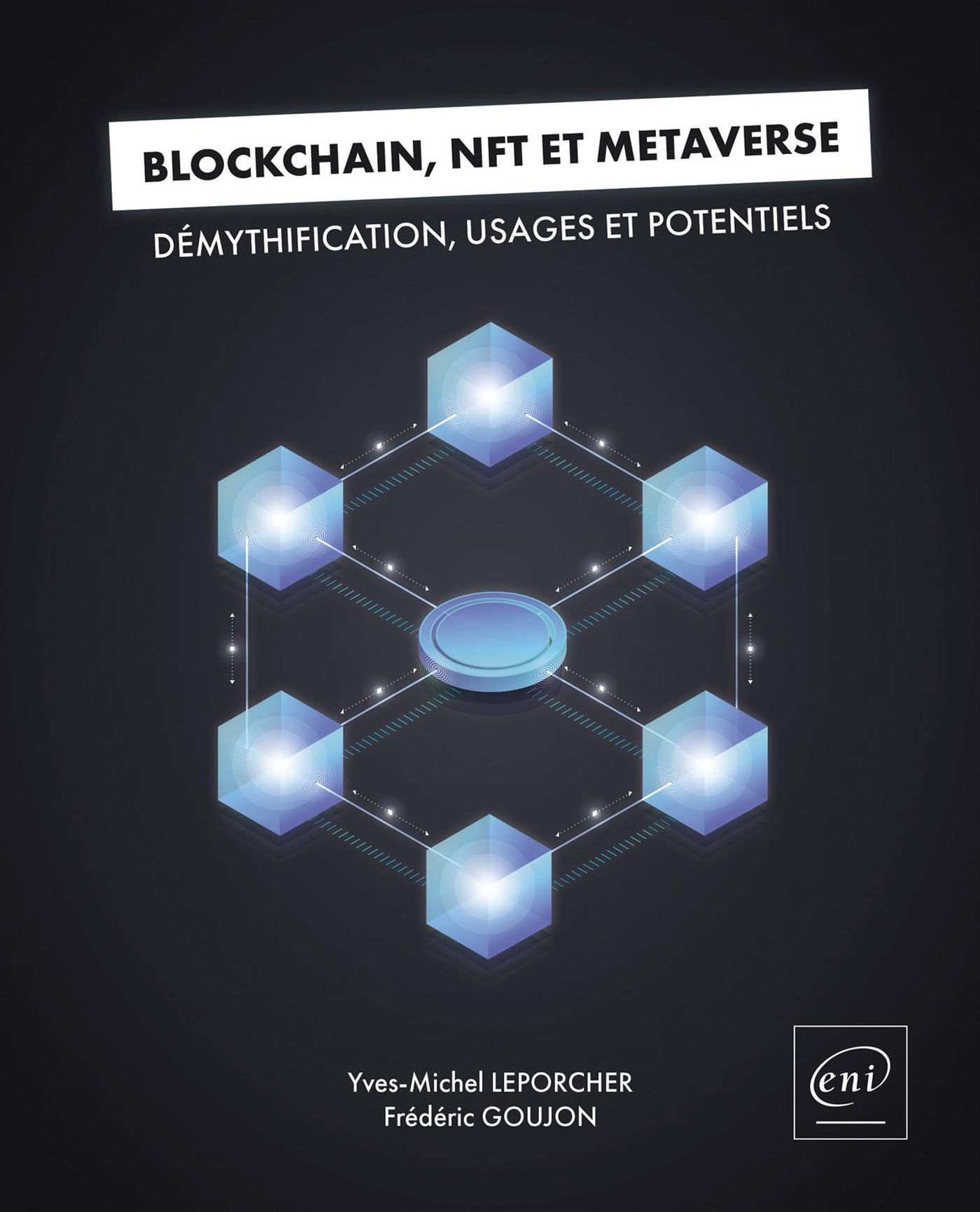 Blockchain, NFT et métaverse : démythification, usages et potentiels