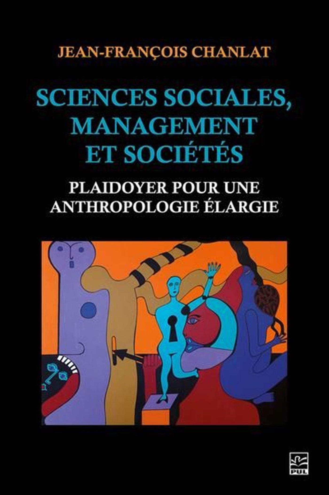 Sciences sociales, management et sociétés : plaidoyer pour une anthropologie élargie