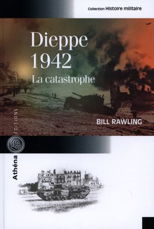Dieppe 1942 : La catastrophe