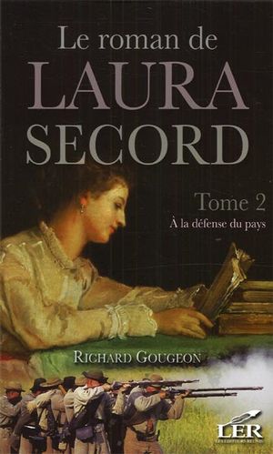 Le roman de Laura Secord 2 : À la défense du pays