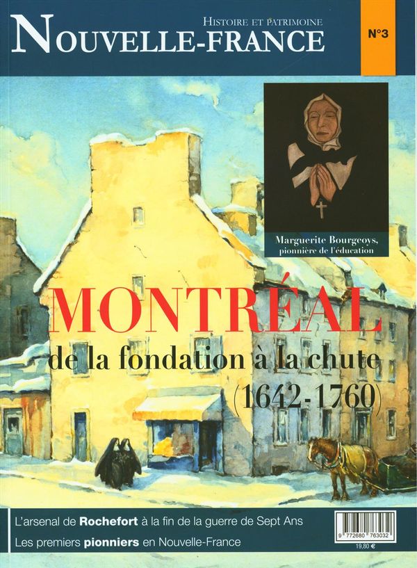 Nouvelle-France 03 : Montréal de la fondation à la chute (1642-1760)