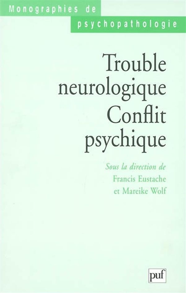 Trouble neurologique - Conflit psychique