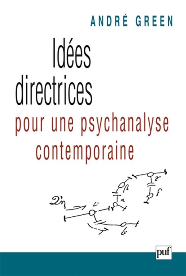 Idées directrices pour une psychanalyse contemporaine