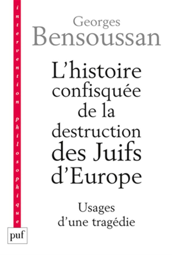 L'histoire confisquée de la destruction des Juifs d'Europe