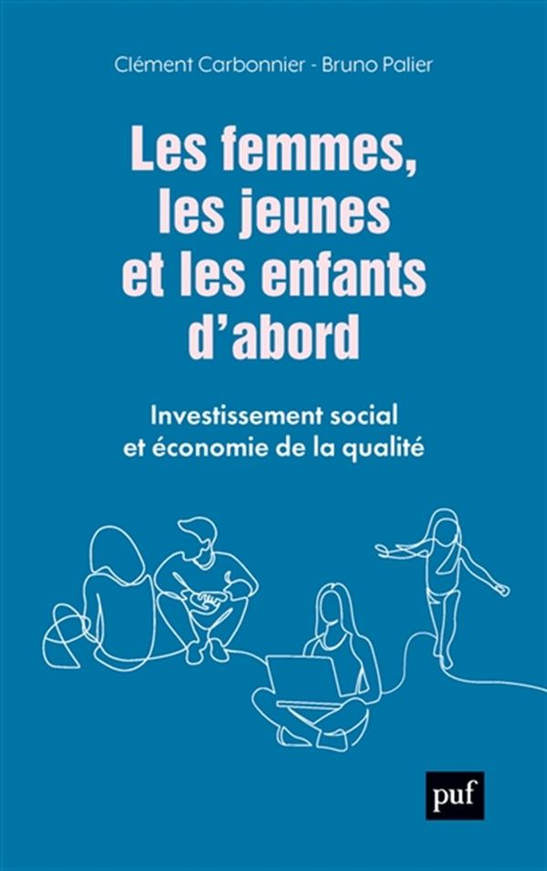 Les femmes, les jeunes et les enfants d'abord - Investissement social et économie de qualité