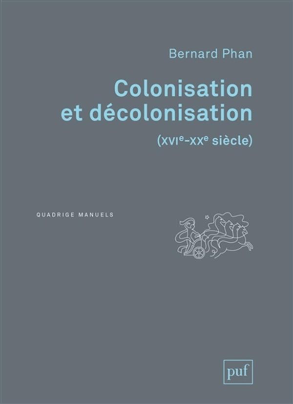 Colonisation et décolonisation (XVIe-Xxe siècle)