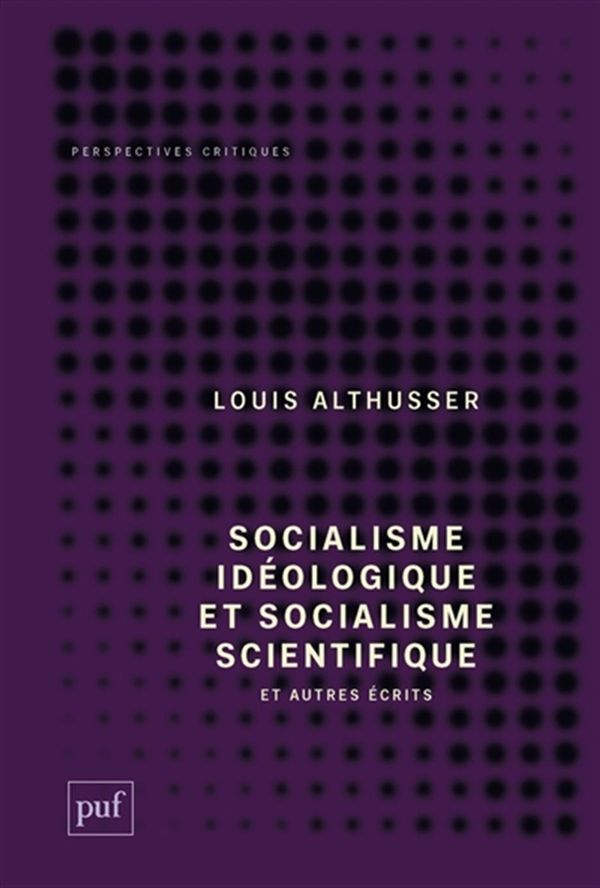 Socialisme idéologique et socialisme scientifique - et autres écrits