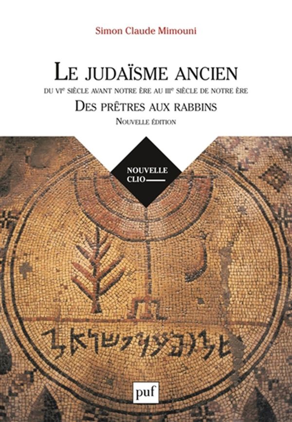 Le judaïsme ancien du VIe siècle avant notre ère au IIIe siècle de notre ère