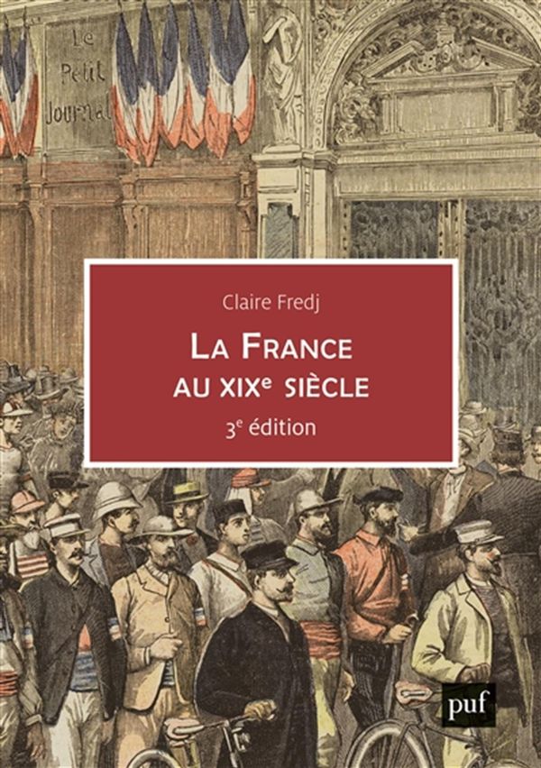 La France au XIXe siècle - 3e édition
