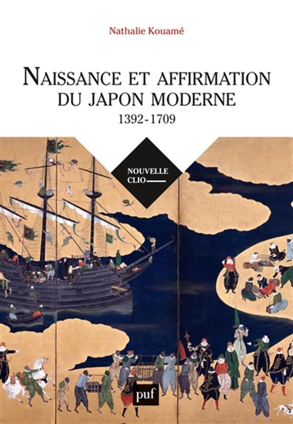 Naissance et affirmation du Japon moderne - 1392-1709