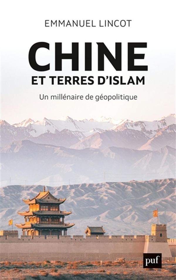 Chine et terres d'Islam - Un millénaire de géopolotique