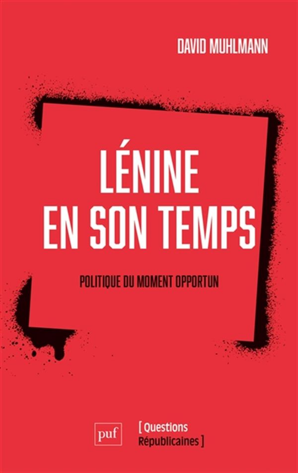 Lénine en son temps - Politique du moment opportun
