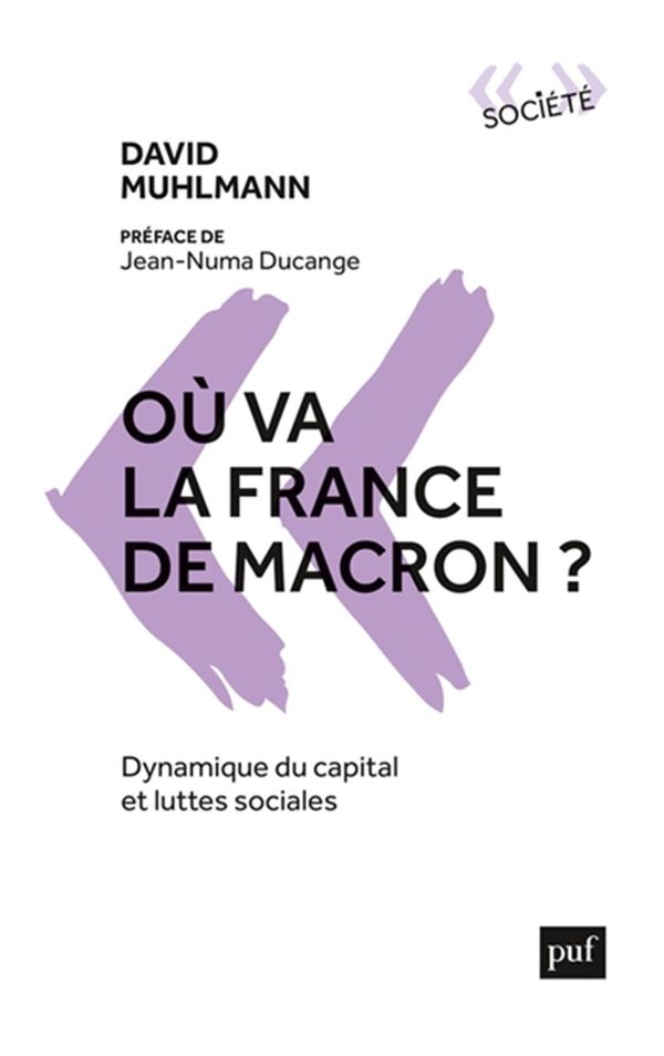 Où va la France de Macron ? - Dynamique du capital et luttes sociales