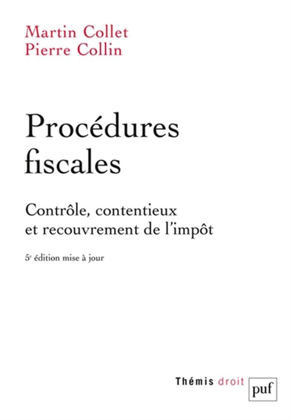Procédures fiscales - Contrôle, contentieux et recouvrement de l'impôt - 5e édition