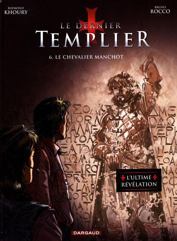 Le Dernier Templier 06 : Le chevalier manchot