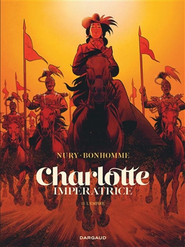 Charlotte impératrice 02 : L'Empire