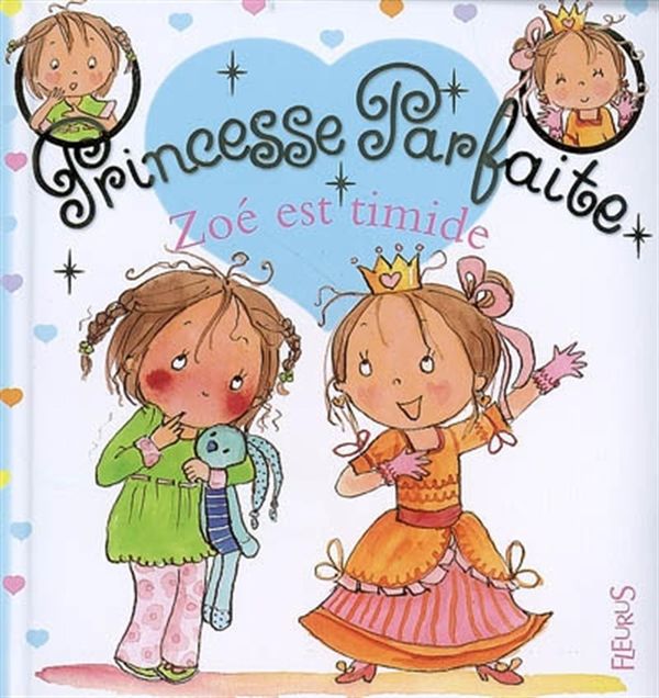 Princesse Parfaite 09 : Zoé est timide