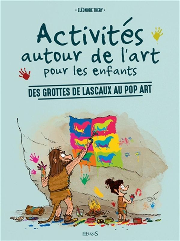 Activités autour de l'art pour les enfants : Des grottes de Lascaux au pop art