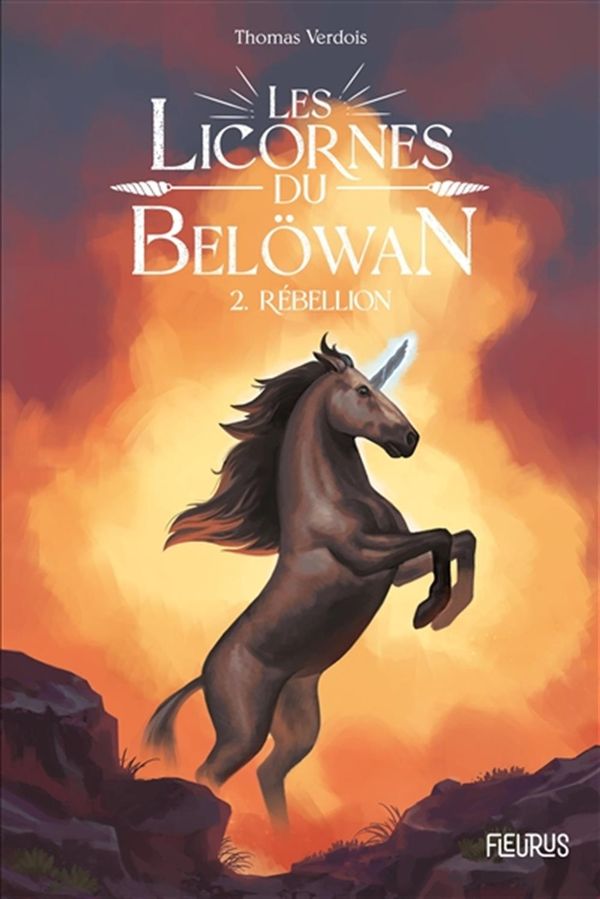 Les licornes du Belöwan 02 : Rébellion