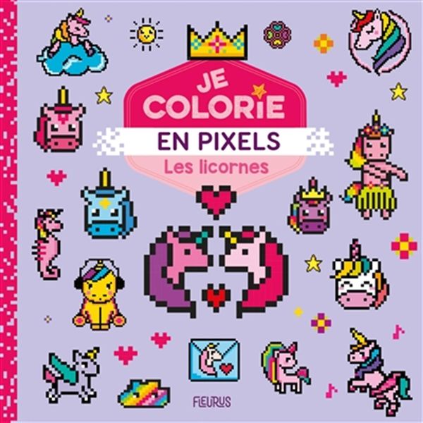 Je colorie en pixels - Les licornes
