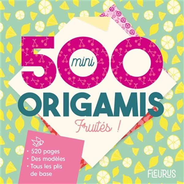 500 mini origamis - Fruités !