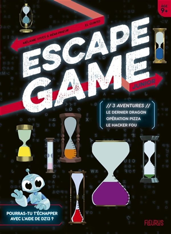 Escape Game - 3 aventures (Le dernier dragon / Opération pizza / Le hacker fou)