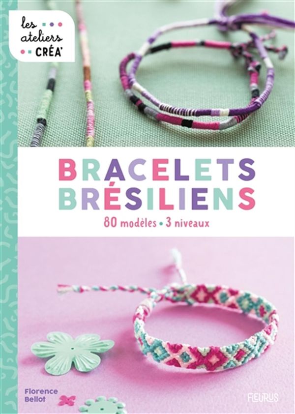 Bracelets brésiliens - 80 modèles - 3 niveaux