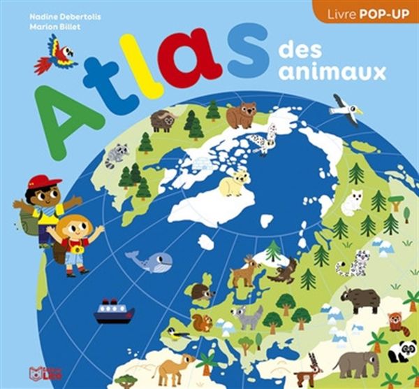 Atlas des animaux - Livre pop-up