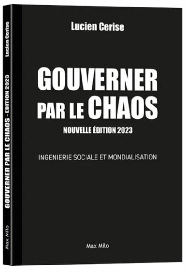 Gouverner par le chaos - Ingénierie sociale et mondialisation N.E.
